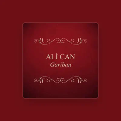 Listen to Ali Can, watch music videos, read bio, see tour dates & more!