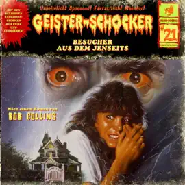 Besucher aus dem Jenseits: Geister-Schocker 21