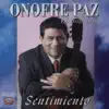 Onofre Paz "El Mansero" - Chacarera De Mis Sueños
