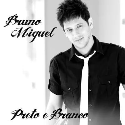 Preto E Branco (Single) - Bruno Miguel