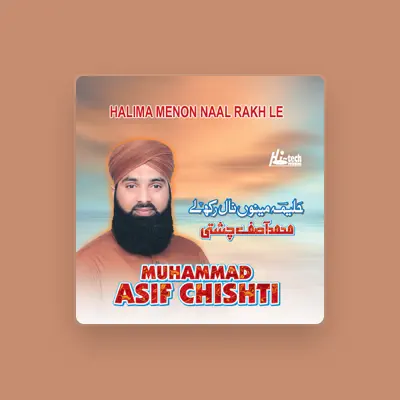 Listen to Muhammad Asif Chishti, watch music videos, read bio, see tour dates & more!