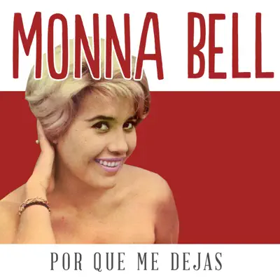 Por Que Me Dejas - Single - Monna Bell