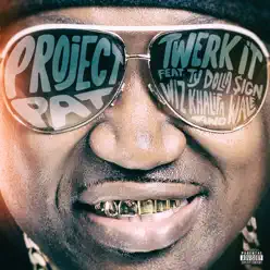 Twerk It (feat. Ty Dolla $ign, Wiz Khalifa & Wale) - Single - Project Pat