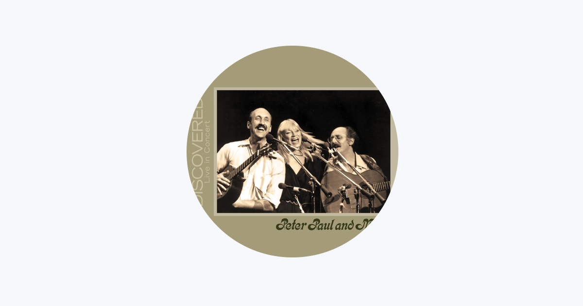 Peter, Paul & Mary - Apple Music