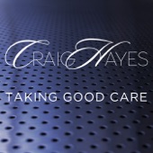 Craig Hayes - Taking Good Care