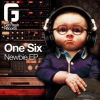 Newbie - Single - One Six