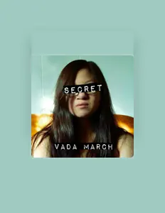 Vada March dinle, müzik videolarını izle, biyografisini oku, tur tarihlerini ve daha fazlasını gör!