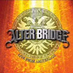 Live from Amsterdam 2008 - Alter Bridge