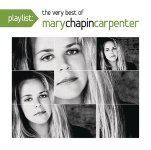 Playlist: The Very Best of Mary Chapin Carpenter