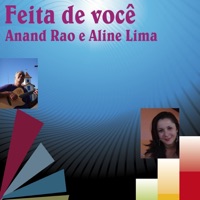 Feita de Você - Anand Rao & Aline Lima