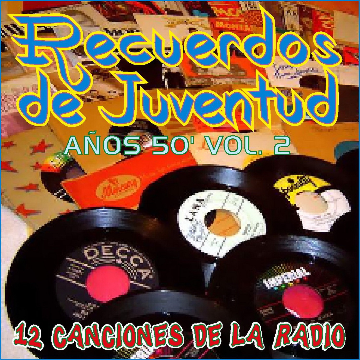 Recuerdos de Juventud los Años 50 Vol. 2 (12 Canciones de la Radio)