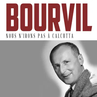 Nous n'irons pas à Calcutta - Single - Bourvil