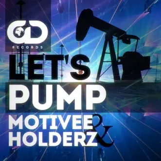 Let's Pump - Single by Motivee & Holderz album reviews, ratings, credits