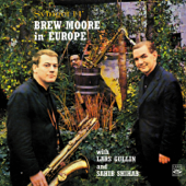 Brew Moore in Europe. Svingtet 14' (feat. Lars Gullin, Sahib Shihab, Bent Axen, Niels Orsted Pedersen, William Shiopffe, Erik Mosholm, Don Byas, Harry Goldberg & Alex Riel)