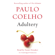 Paulo Coelho, Margaret Jull Costa (translator) & Zoë Perry (translator) - Adultery: A Novel (Unabridged)