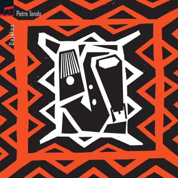 Dajaloo (feat. Giampaolo Casati, Roberto Rossi, Giancarlo Bianchetti & Dudu Kouate)
