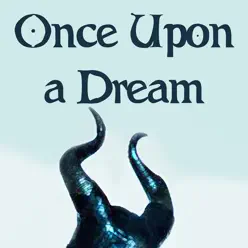 Once Upon a Dream (Theme from Maleficent) - Single - The Starlite Orchestra & Singers Once Upon a Dream (Theme from Maleficent) - Single - The Starlite Orchestra & Singers