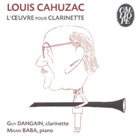Louis Cahuzac: L'œuvre pour la clarinette - Guy Dangain & Misaki Baba