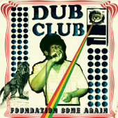 Foundation Come Again - Dub Club