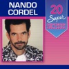 20 Super Sucessos: Nando Cordel, 2014