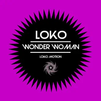 Wonder Woman - Single by Loko album reviews, ratings, credits