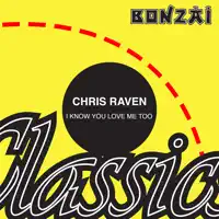 I Know You Love Me Too! (Bruce Norris Mix) — Chris Raven