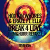 Stream & download Break 4 Love (feat. Ella) [Him&Hurr Retake] - Single