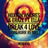 Break 4 Love (feat. Ella) [Him&Hurr Retake] - Single