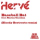 Baseball Bat feat Marina Gasolina Bloody Beetroots Remix Single