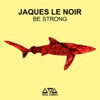 Be Strong (Everybody) - Single