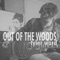 Out of the Woods - Tyler Ward lyrics