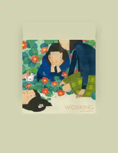 Dengarkan WORKING, tonton video musik, baca bio, lihat tanggal tur & lainnya!