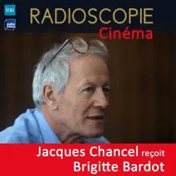 Radioscopie (Cinéma): Jacques Chancel reçoit Brigitte Bardot - Brigitte Bardot