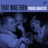 Troublemakers - EP