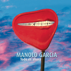 Todo Es Ahora - Manolo García Cover Art