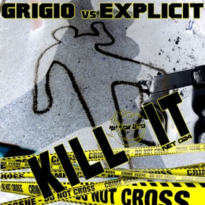 Kill It (Grigio vs. Explicit) - EP