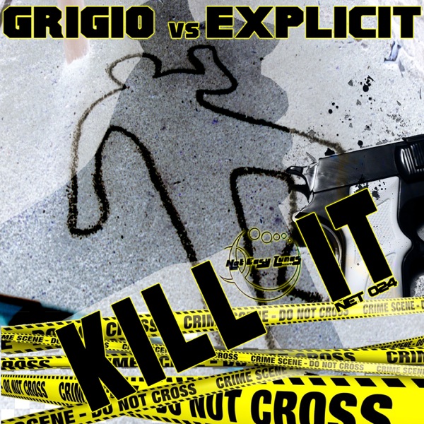 Kill It (Grigio vs. Explicit) - EP