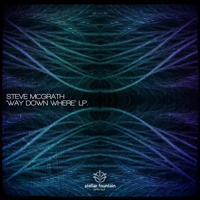Ouça Way Down Where LP. de Steve McGrath & Four Candles.