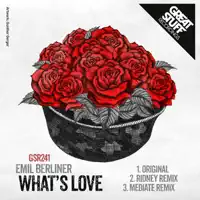 What's Love (Mediate Remix) — EMIL BERLINER