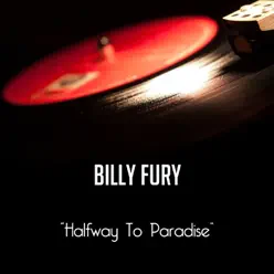 Halfway to Paradise - Billy Fury