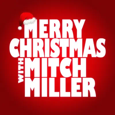 Merry Christmas with Mitch Miller - Mitch Miller Merry Christmas with Mitch Miller - Mitch Miller