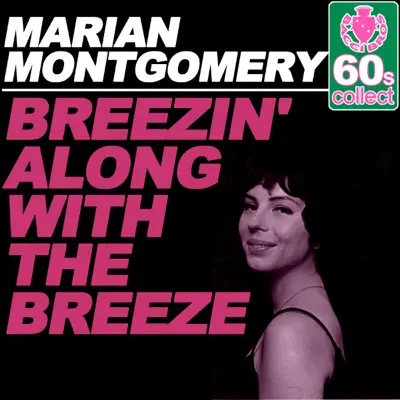Breezin' Along with the Breeze (Remastered) - Single - Marian Montgomery Breezin' Along with the Breeze (Remastered) - Single - Marian Montgomery