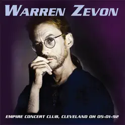 Empire Concert Club, Cleveland OH 05-01-92 (Live FM Radio Concert In Superb Fidelity - Remastered) - Warren Zevon