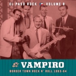 El Vampiro: El Paso Rock, Vol. 8