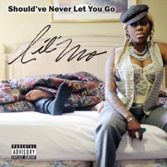 Should've Never Let You Go - Single