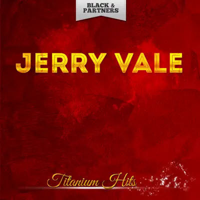 Titanium Hits - Jerry Vale