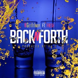 Back N Forth (feat. Fresh) #GetitIndy