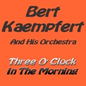 Bert Kaempfert - Three O'Clock in the Morning