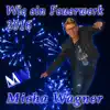 Wie ein Feuerwerk 2016 (Radio Version)