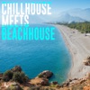 Chillhouse Meets Beachhouse